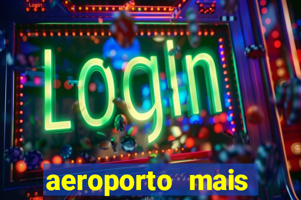 aeroporto mais proximo de mim